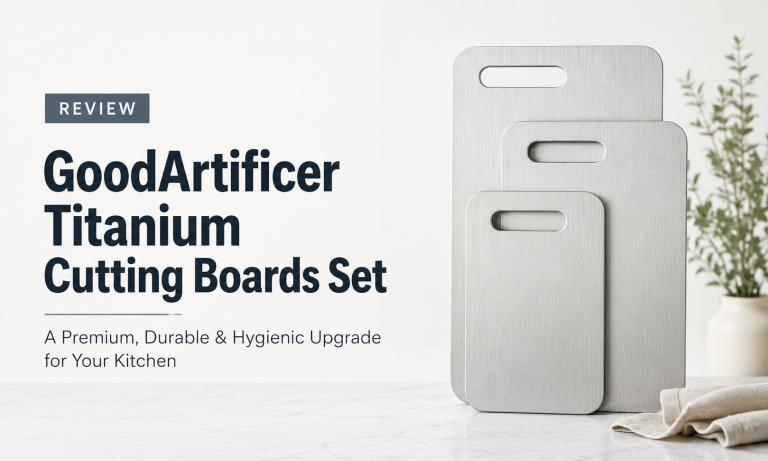 GoodArtificer Titanium Cutting Boards Set Review: The Ultimate Pathogen-Free Solution?